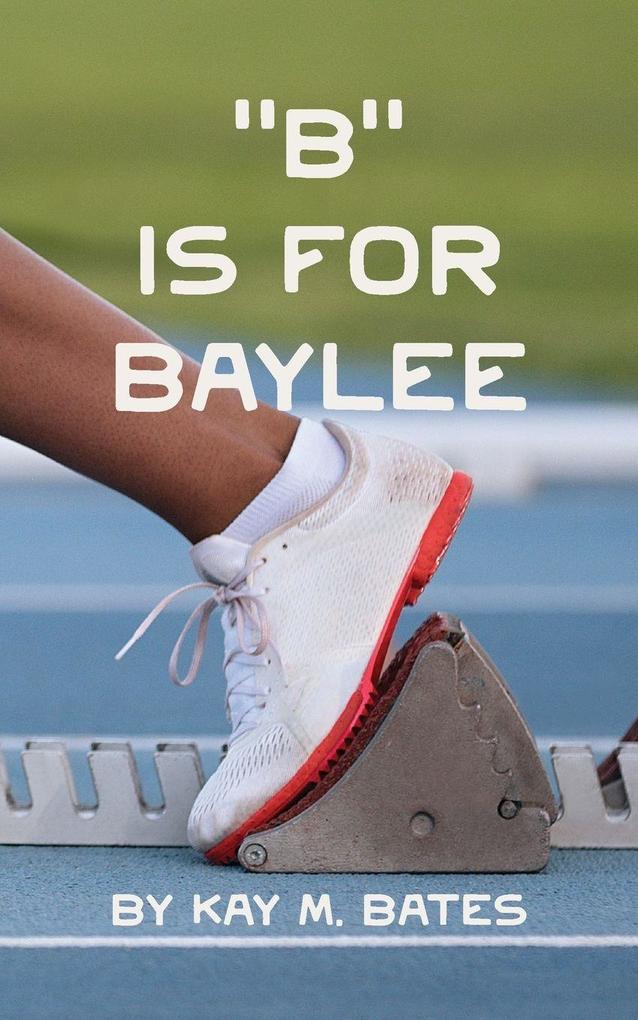 'B' is for Baylee