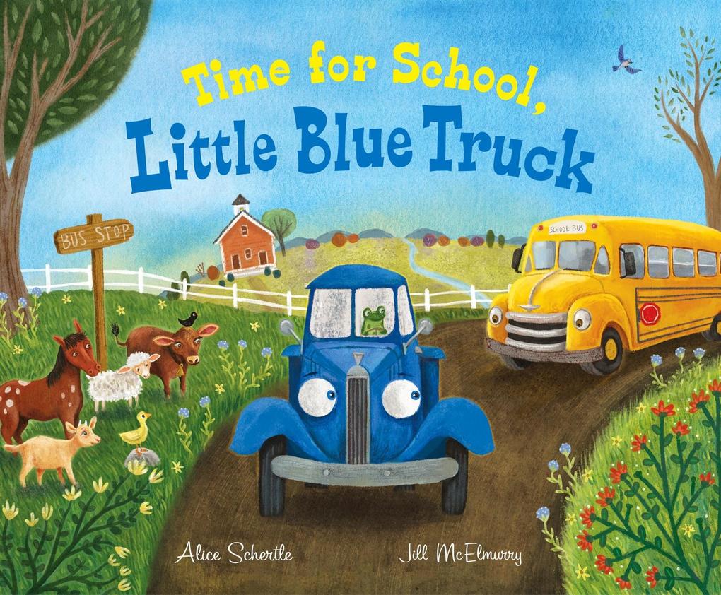 Time for School Little Blue Truck Big Book