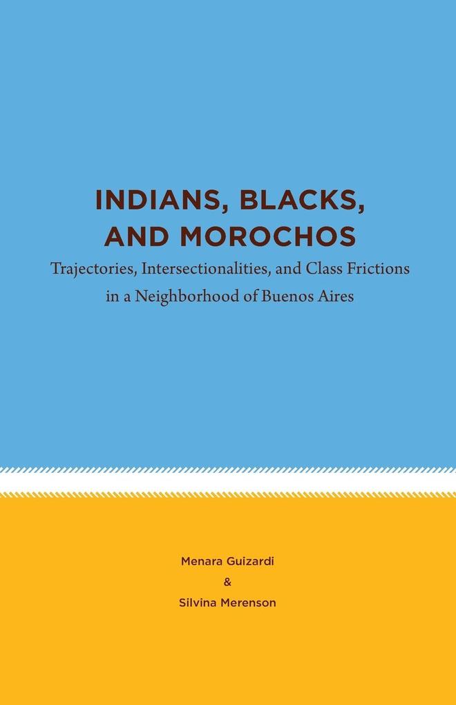 Indians Blacks and Morochos