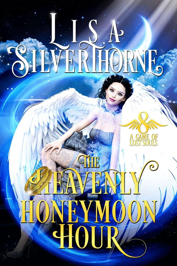 The Heavenly Honeymoon Hour (A Game of Lost Souls #8)