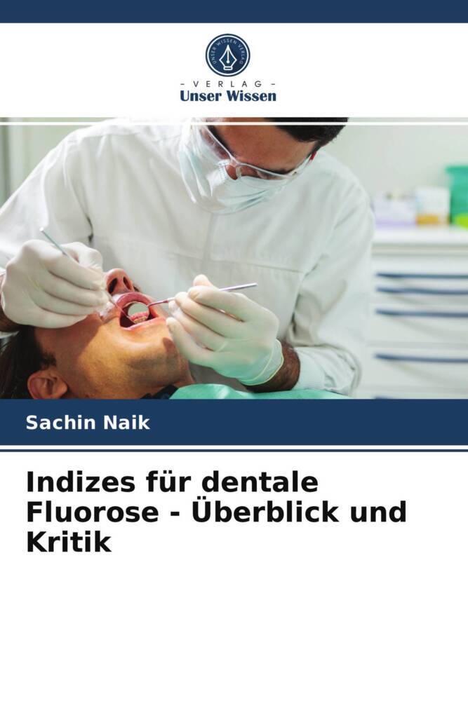 Indizes für dentale Fluorose - Überblick und Kritik