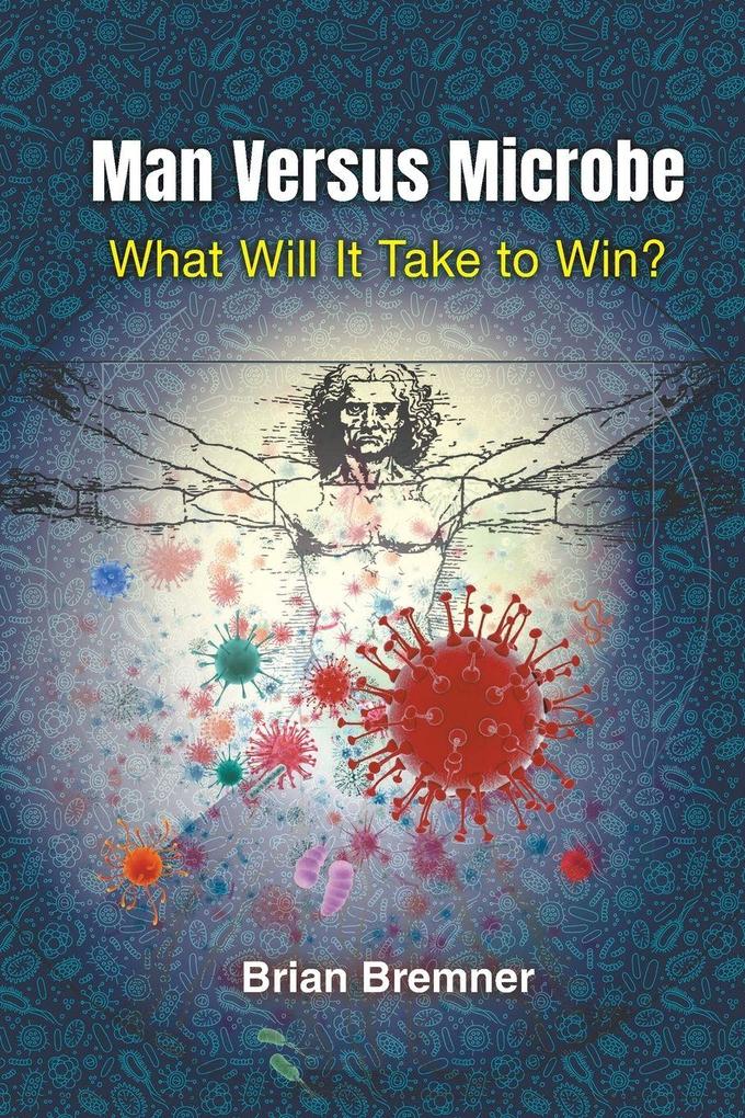 MAN VERSUS MICROBE