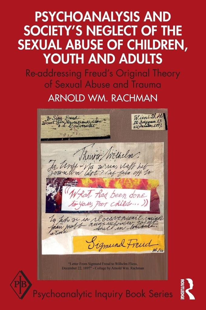 Psychoanalysis and Society's Neglect of the Sexual Abuse of Children Youth and Adults