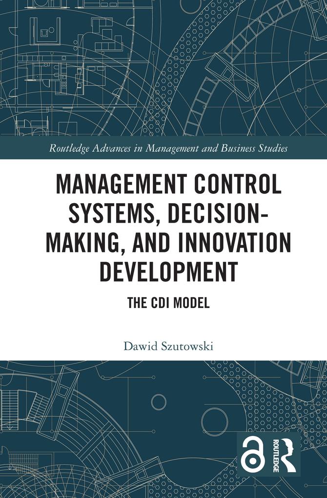 Management Control Systems Decision-Making and Innovation Development