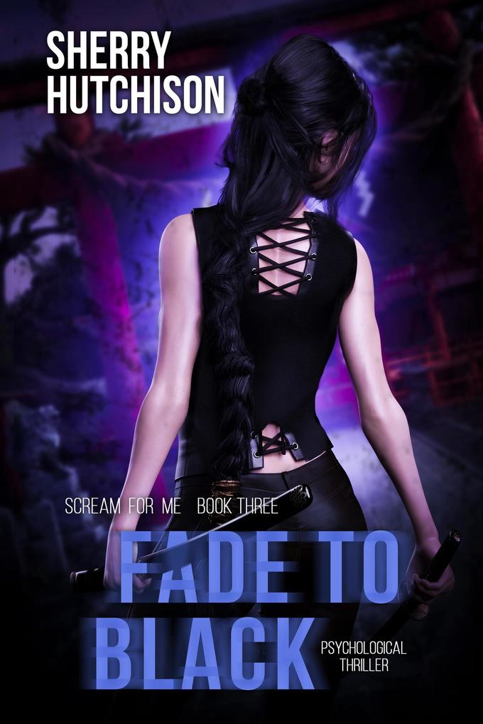 Fade To Black (Scream For Me Series #3)