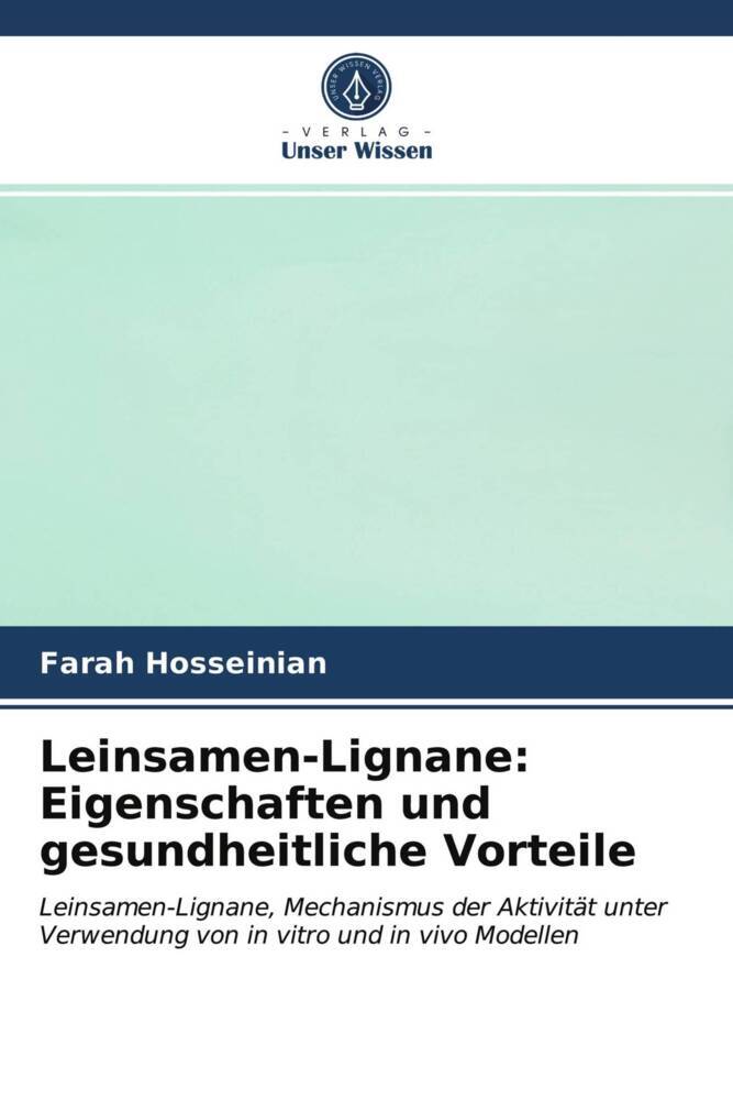 Leinsamen-Lignane: Eigenschaften und gesundheitliche Vorteile