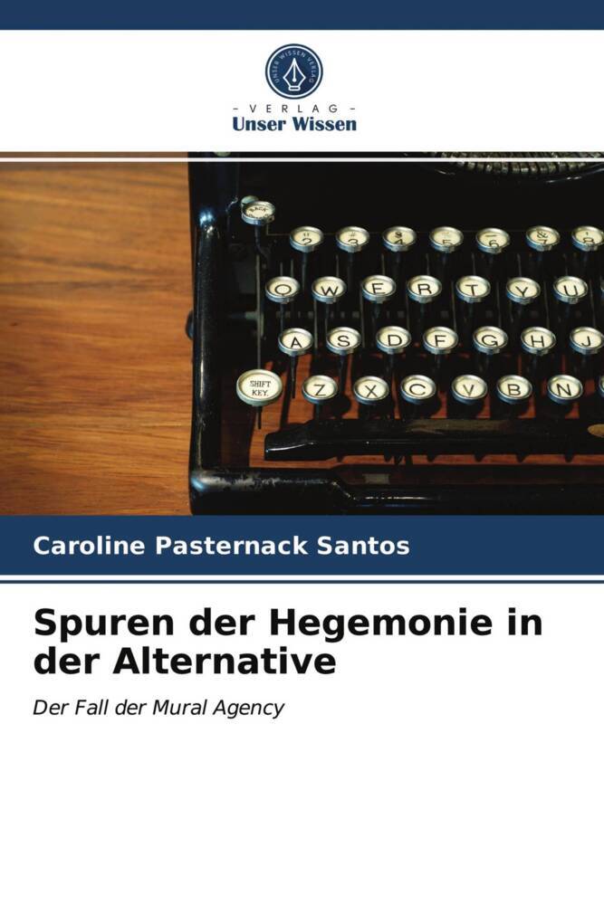 Spuren der Hegemonie in der Alternative