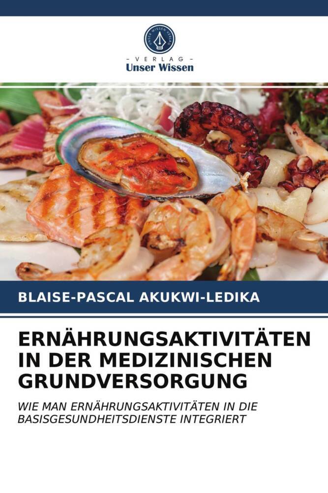 ERNÄHRUNGSAKTIVITÄTEN IN DER MEDIZINISCHEN GRUNDVERSORGUNG
