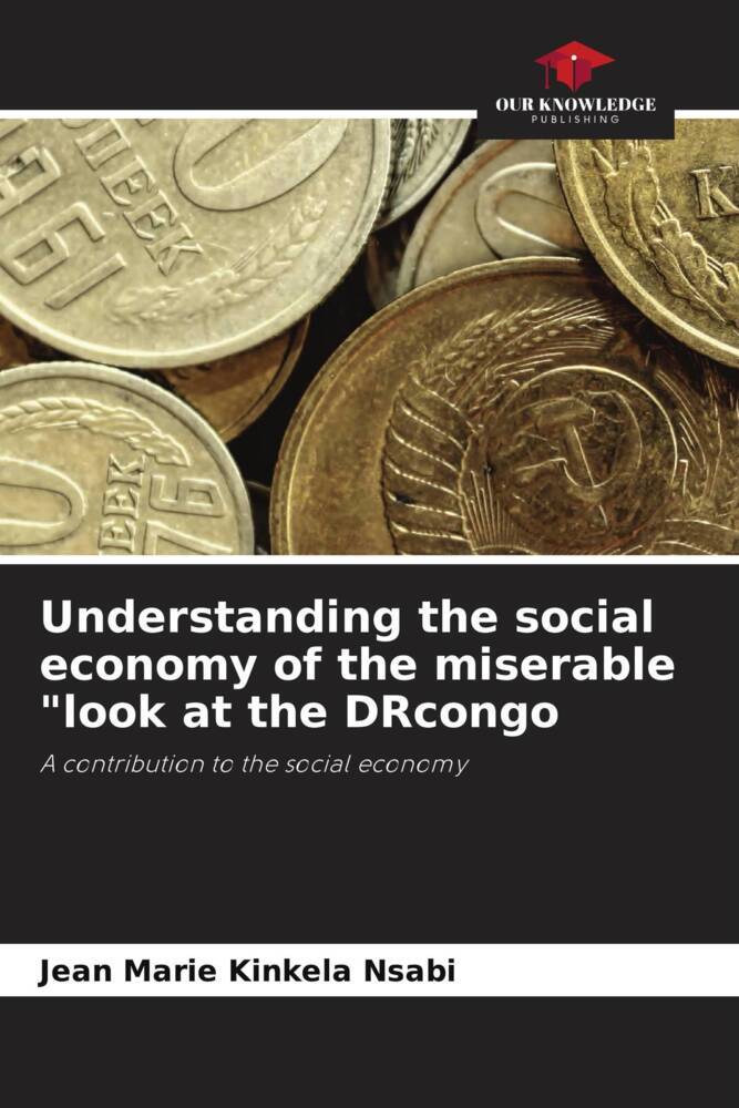 Understanding the social economy of the miserable 'look at the DRcongo