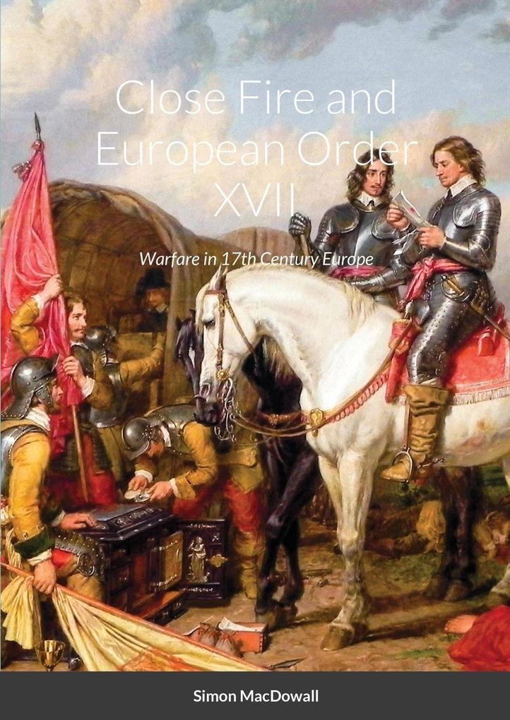 Close Fire and European Order XVII