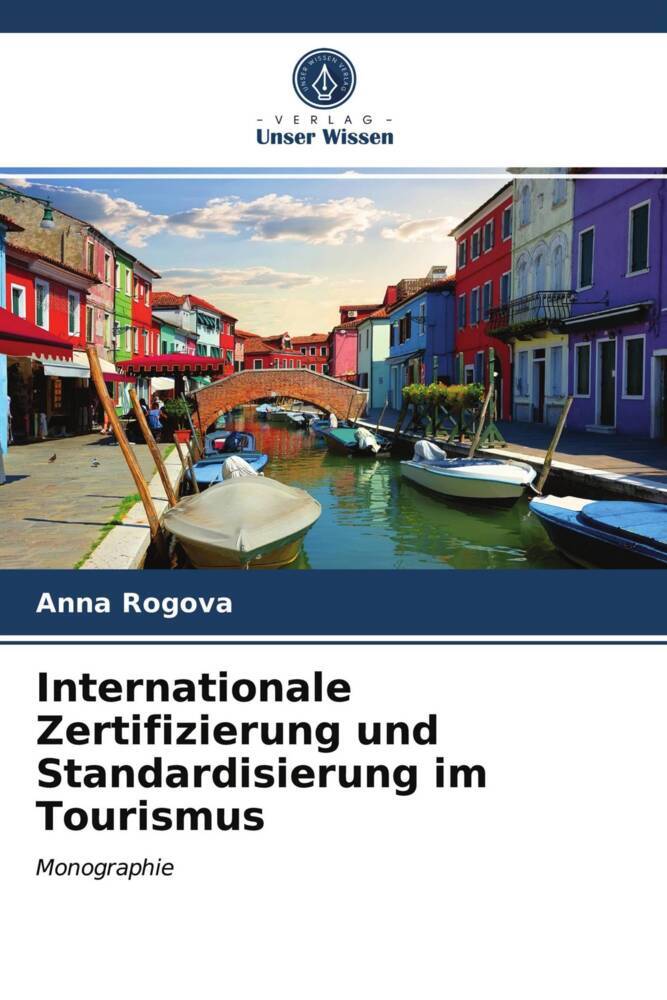 Internationale Zertifizierung und Standardisierung im Tourismus