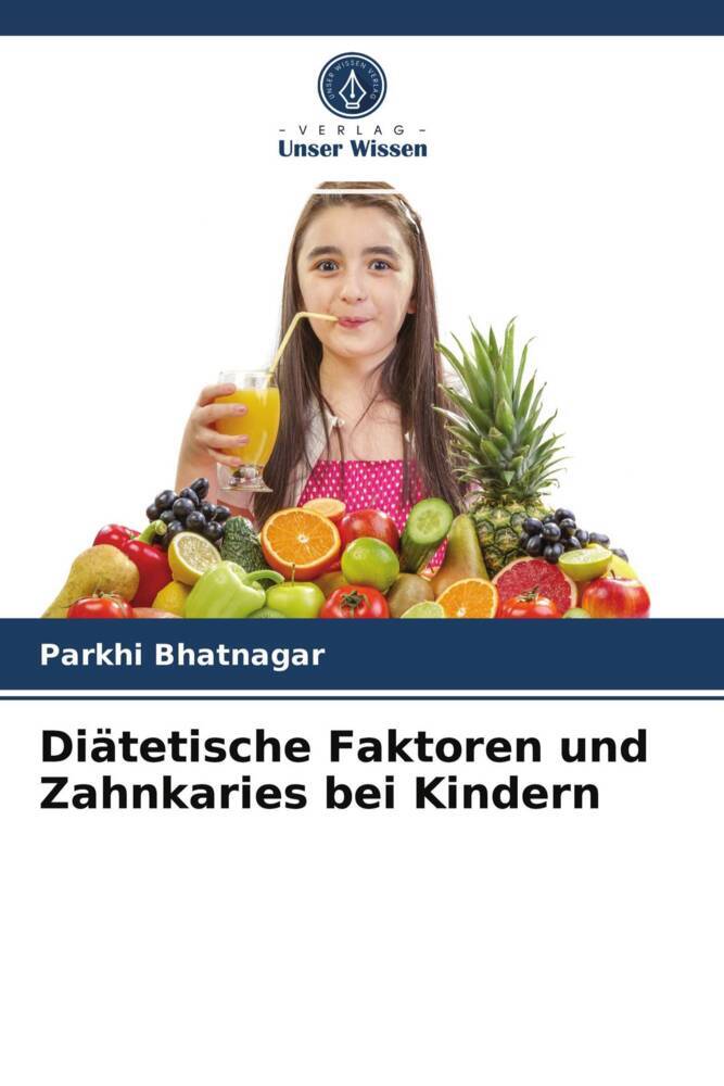 Diätetische Faktoren und Zahnkaries bei Kindern