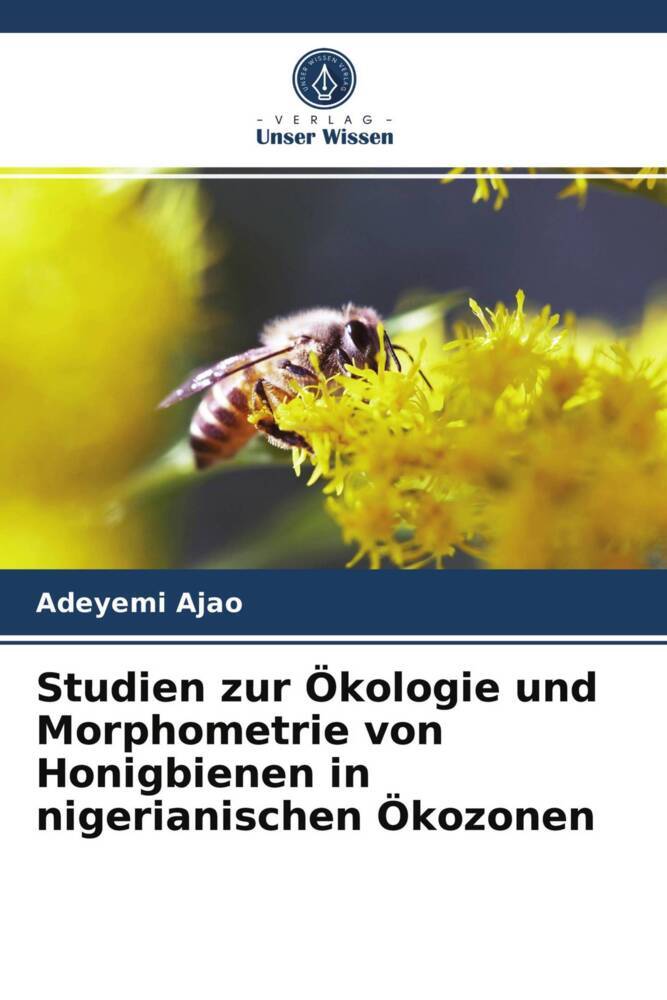 Studien zur Ökologie und Morphometrie von Honigbienen in nigerianischen Ökozonen