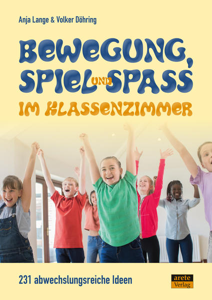 Bewegung Spiel & Spaß im Klassenzimmer