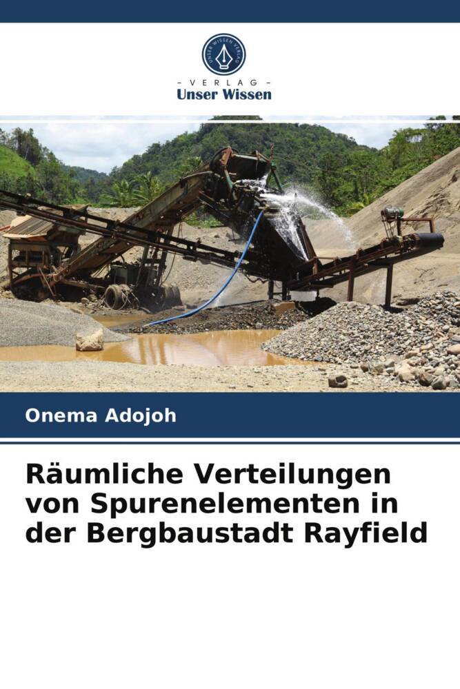 Räumliche Verteilungen von Spurenelementen in der Bergbaustadt Rayfield