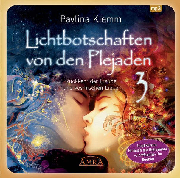 Lichtbotschaften von den Plejaden 03 (Ungekürzte Lesung und Heilsymbol 'Lichtfamilie')