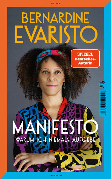 Manifesto. Warum ich niemals aufgebe. Ein inspirierendes Buch über den Lebensweg der ersten Schwarzen Booker-Prize-Gewinnerin und Bestseller-Autorin von »Mädchen Frau etc.«