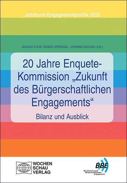 20 Jahre Enquete-Kommission Zukunft des Bürgerschaftlichen Engagements - Bilanz und Ausblick