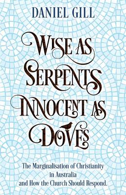 Wise as Serpents; Innocent as Doves