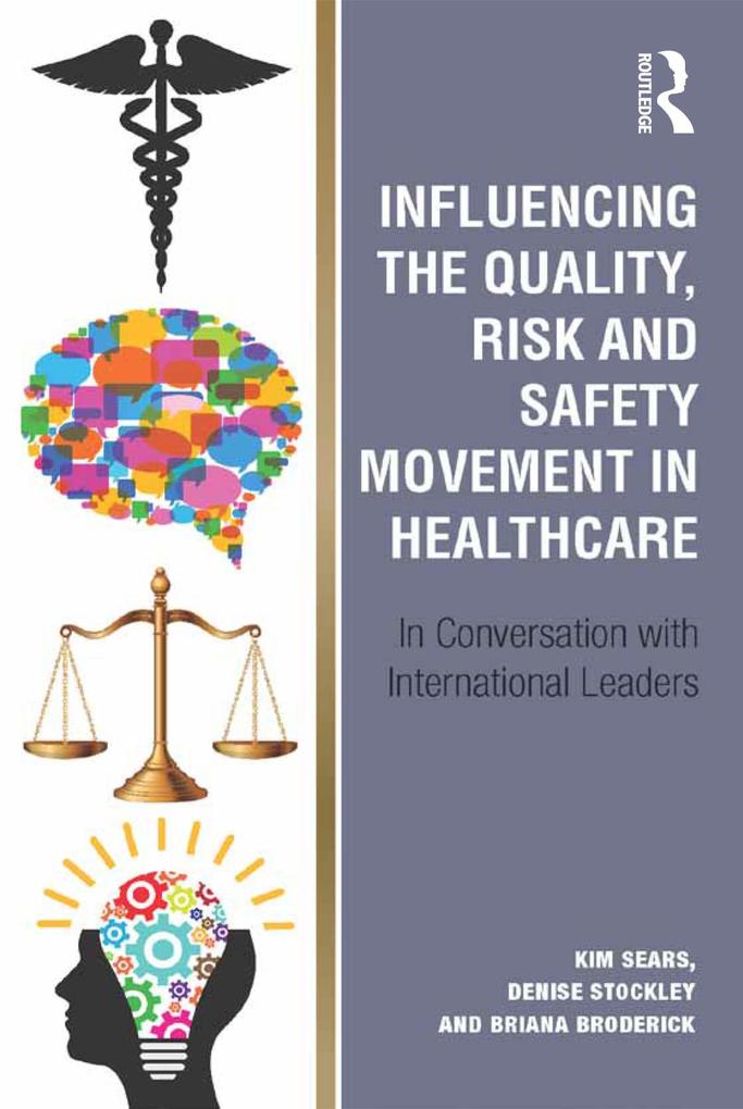 Influencing the Quality Risk and Safety Movement in Healthcare