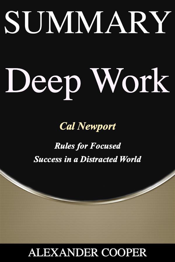 Summary of Deep Work