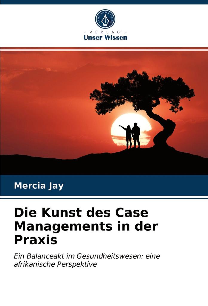 Die Kunst des Case Managements in der Praxis