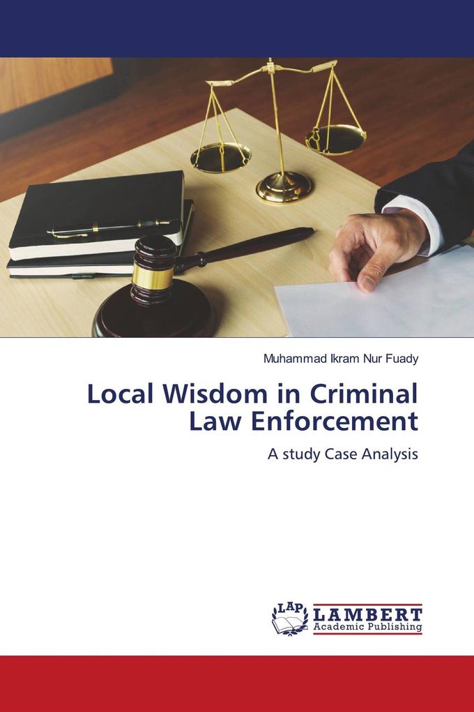 Local Wisdom in Criminal Law Enforcement