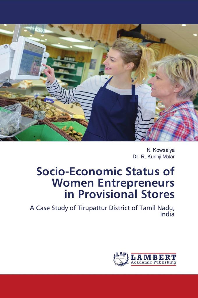 Socio-Economic Status of Women Entrepreneurs in Provisional Stores