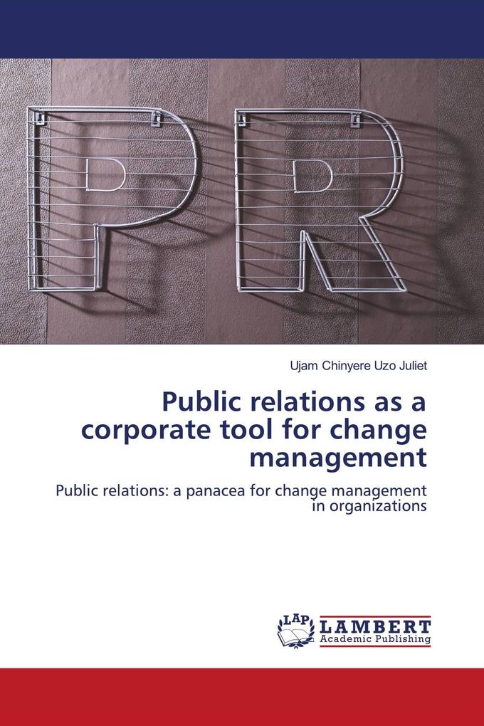 Public relations as a corporate tool for change management
