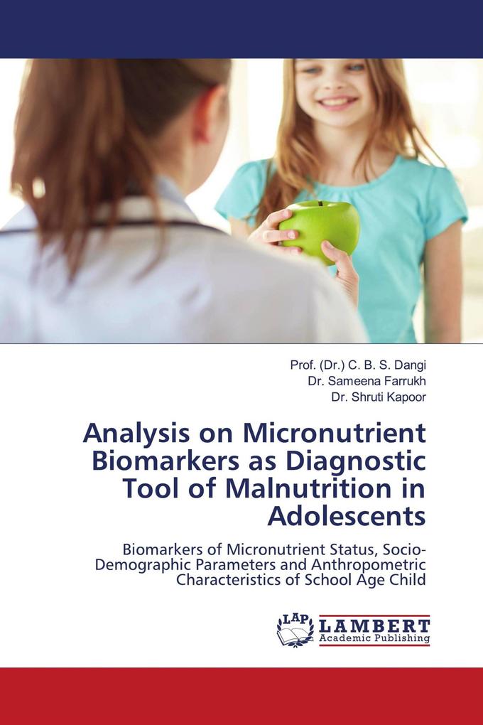 Analysis on Micronutrient Biomarkers as Diagnostic Tool of Malnutrition in Adolescents