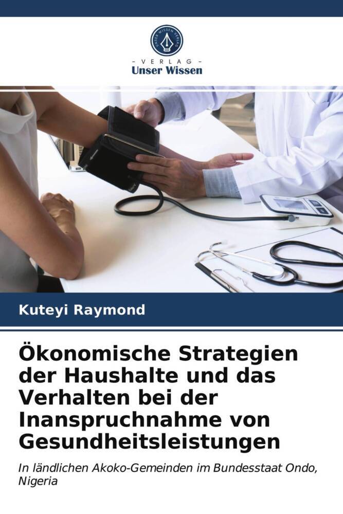 Ökonomische Strategien der Haushalte und das Verhalten bei der Inanspruchnahme von Gesundheitsleistungen