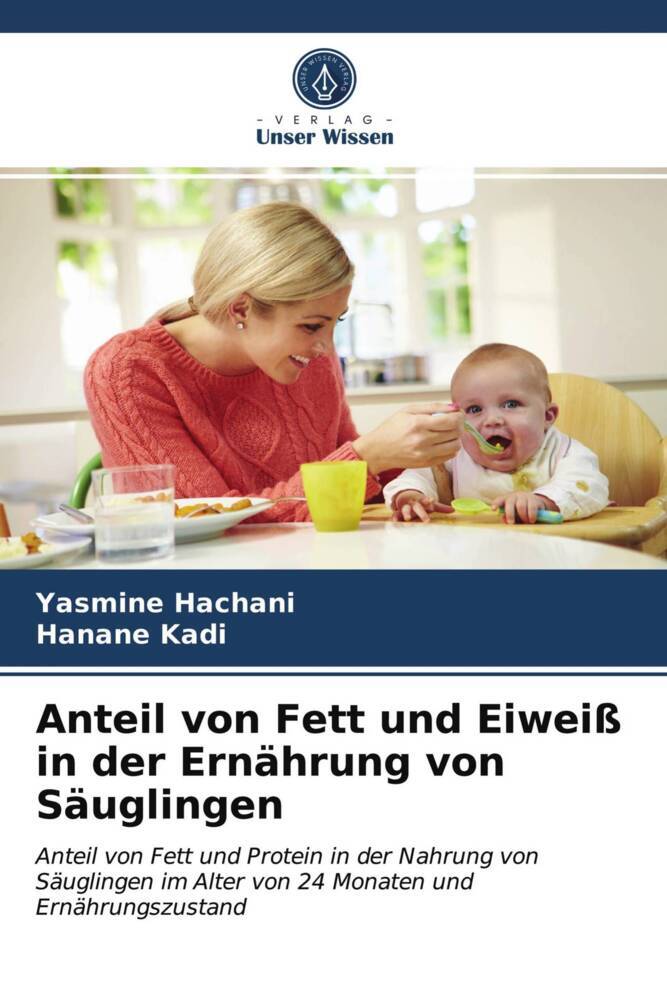 Anteil von Fett und Eiweiß in der Ernährung von Säuglingen