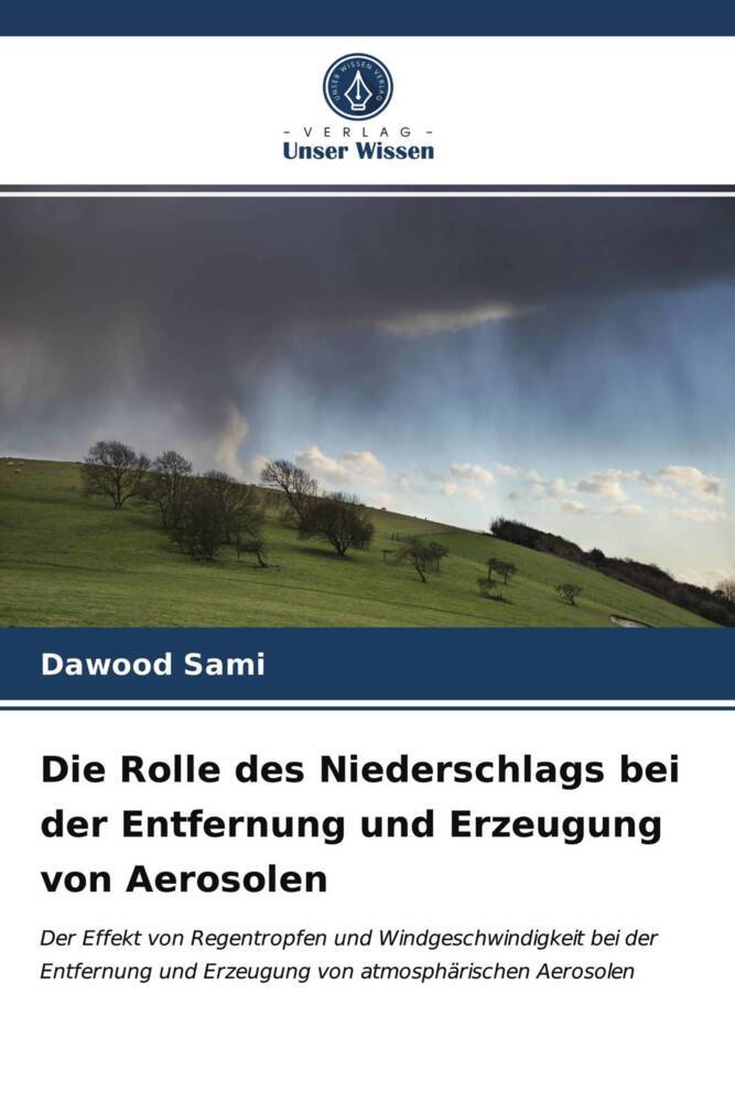 Die Rolle des Niederschlags bei der Entfernung und Erzeugung von Aerosolen