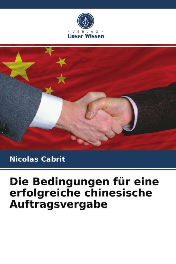 Die Bedingungen für eine erfolgreiche chinesische Auftragsvergabe
