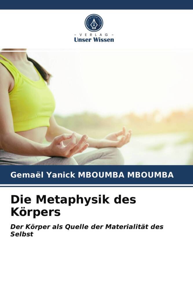 Die Metaphysik des Körpers