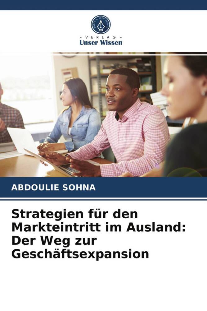 Strategien für den Markteintritt im Ausland: Der Weg zur Geschäftsexpansion