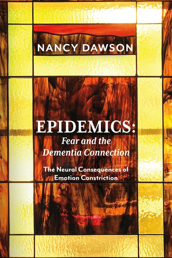 Epidemics: Fear and the Dementia Connection