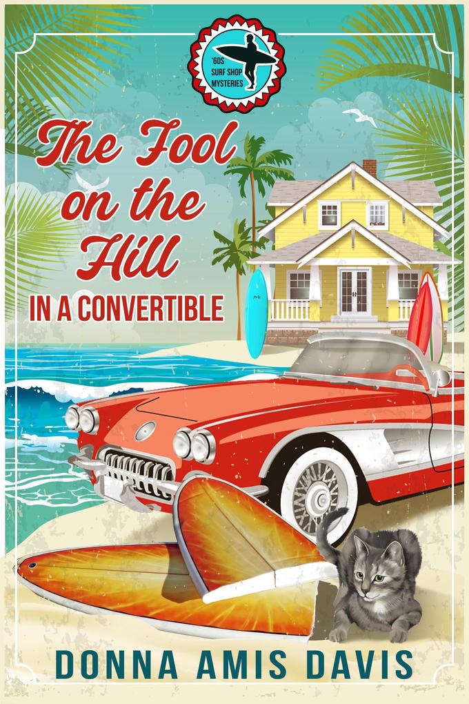 The Fool on the Hill in a Convertible (‘60s Surf Shop Mysteries #1)