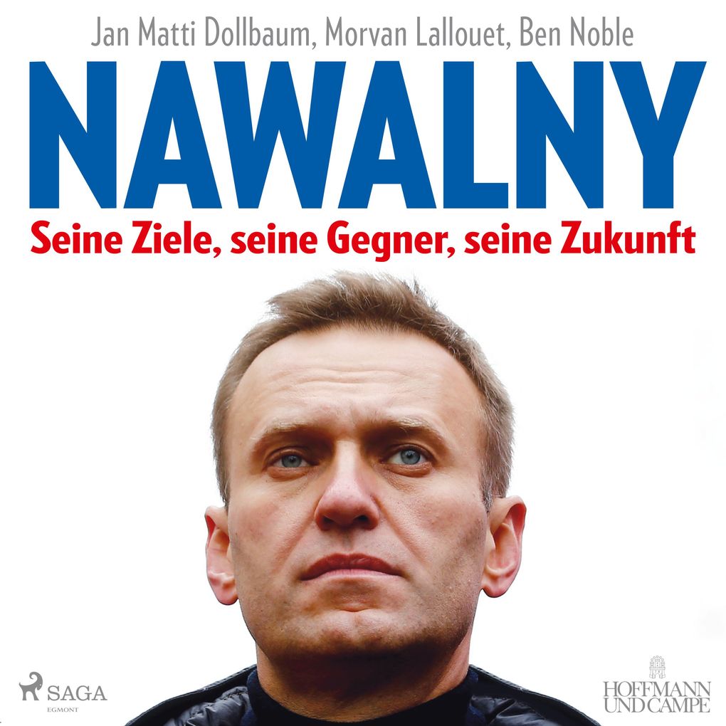 Nawalny. Seine Ziele seine Gegner seine Zukunft