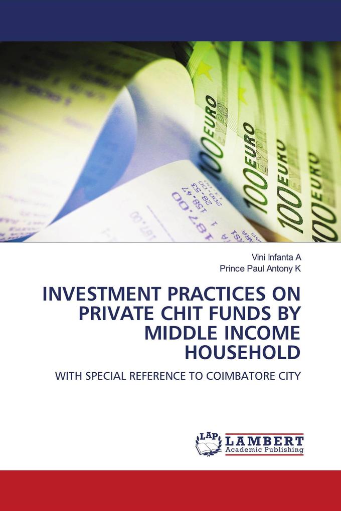 INVESTMENT PRACTICES ON PRIVATE CHIT FUNDS BY MIDDLE INCOME HOUSEHOLD