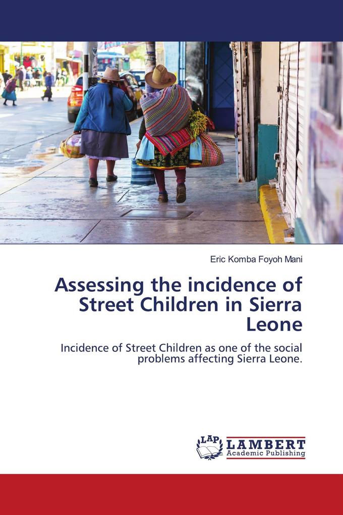 Assessing the incidence of Street Children in Sierra Leone