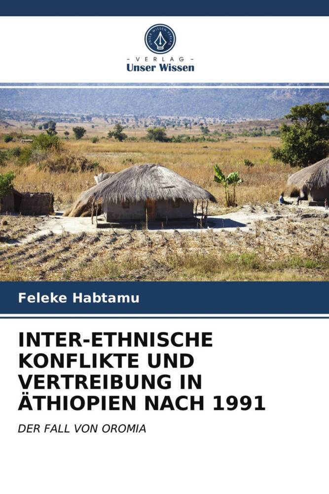 INTER-ETHNISCHE KONFLIKTE UND VERTREIBUNG IN ÄTHIOPIEN NACH 1991