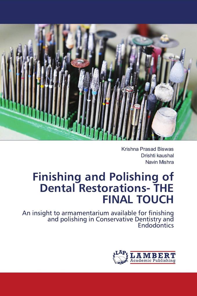 Finishing and Polishing of Dental Restorations- THE FINAL TOUCH