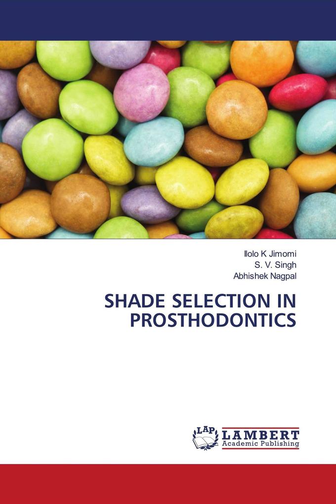 SHADE SELECTION IN PROSTHODONTICS