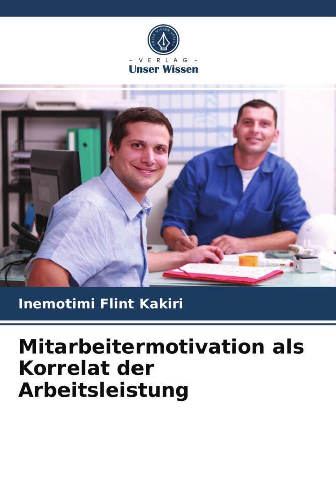 Mitarbeitermotivation als Korrelat der Arbeitsleistung