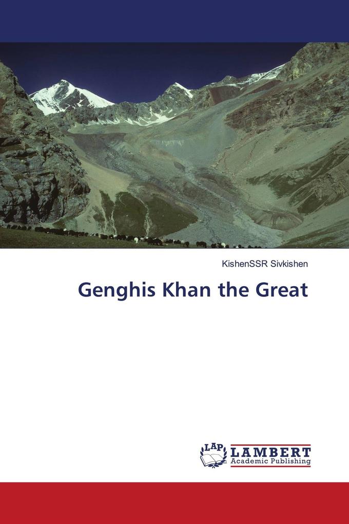 Genghis Khan the Great