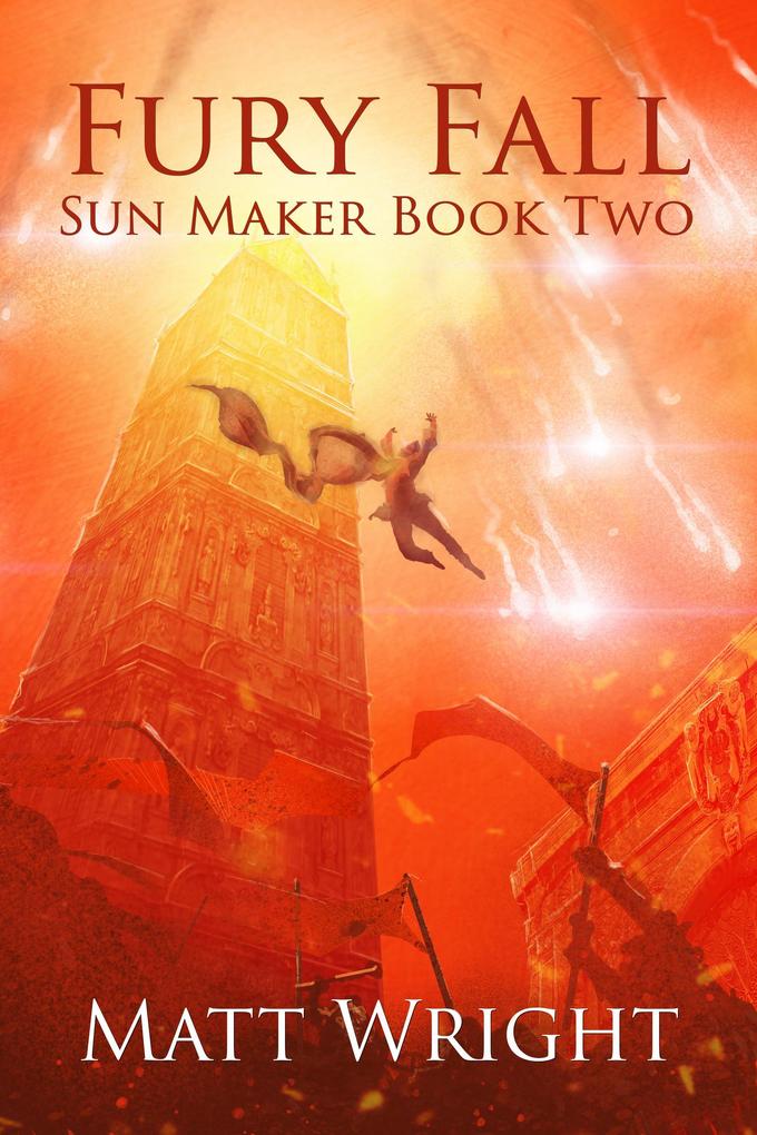 Fury Fall (The Sun Maker Saga #2)