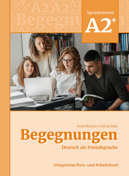 Schubert Verlag GmbH & Co Begegnungen Deutsch Als Fremdsprache A2+, Integriertes Kurs- Und Arbeitsbuch