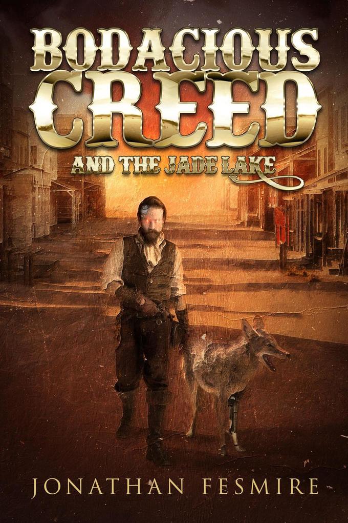 Bodacious Creed and the Jade Lake (The Adventures of Bodacious Creed #2)
