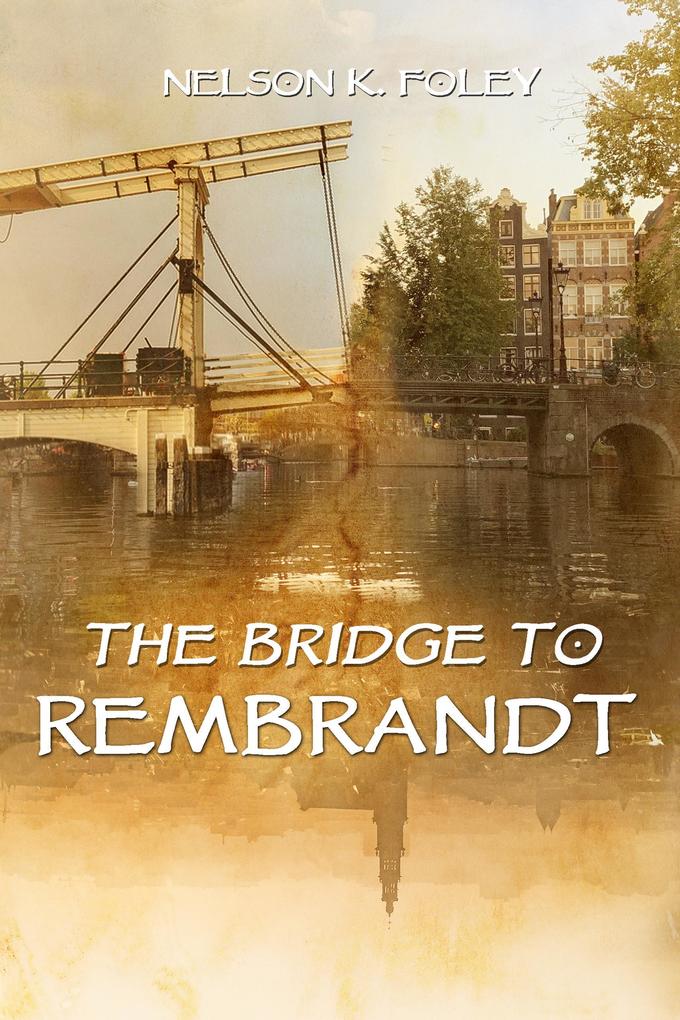 The Bridge to Rembrandt